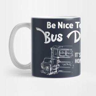 Be nice to the bus driver Mug